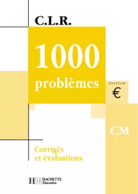 Couverture du produit · 1000 problèmes niveau CM : corrigés et évaluations