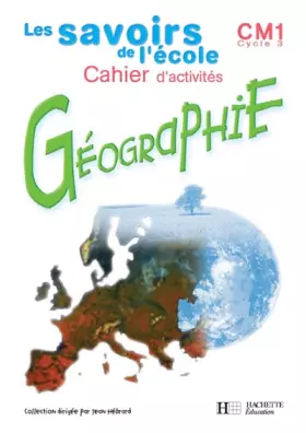 Couverture du produit · Géographie CM1 Cycle 3 : Cahier d'activités