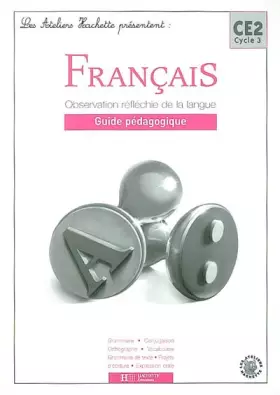 Couverture du produit · Français CE2 Observation réfléchie de la langue: Guide pédagogique