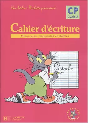 Couverture du produit · Cahier d'écriture CP : Minuscules, majuscules et chiffres