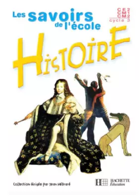 Couverture du produit · Les Savoirs de l'école : Histoire, CM1