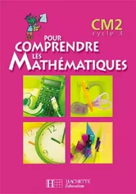 Couverture du produit · Pour comprendre les mathématiques CM2 : Guide pédagogique