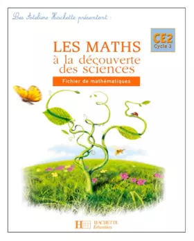 Couverture du produit · Les Maths à la découverte des sciences : Fichier de mathématiques CE2