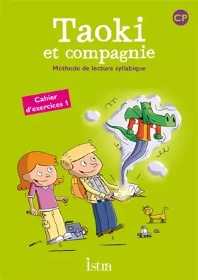 Couverture du produit · Cahier d'exercices 1 Taoki et compagnie CP : Méthode de lecture syllabique