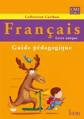 Couverture du produit · Caribou Français CM2 - Guide pédagogique - Edition 2010