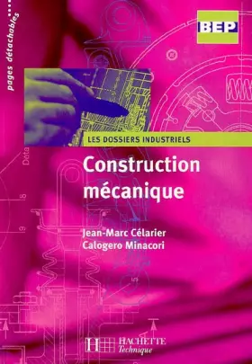 Couverture du produit · Construction mécanique BEP - Livre élève - Ed.2005