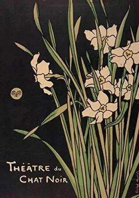 Couverture du produit · Carnet Blanc, Théâtre du Chat Noir, narcisses