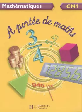 Couverture du produit · Mathématiques CM1 A portée de maths