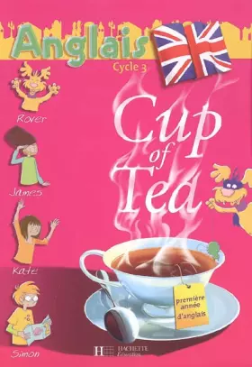 Couverture du produit · Anglais Cycle 3 Cup of Tea