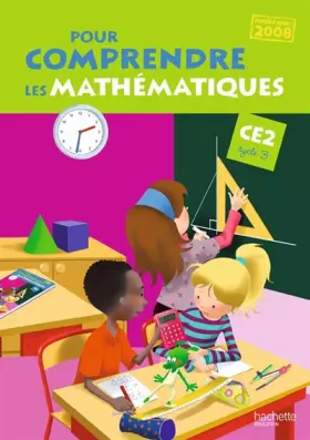 Couverture du produit · Pour comprendre les mathématiques CE2 : Programmes 2008