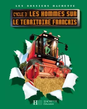 Couverture du produit · Les hommes sur le territoire français Cycle 3