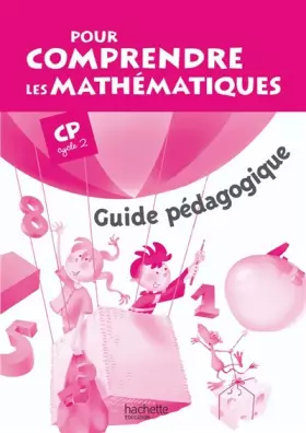 Couverture du produit · Pour comprendre les mathématiques CP (Cycle 2) : Guide pédagogique - Ed. 2008
