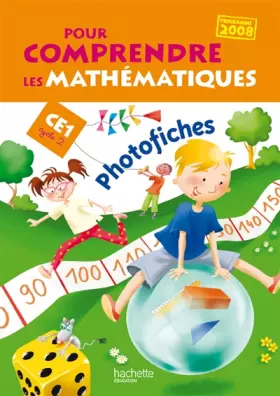 Couverture du produit · Pour comprendre les mathématiques CE1 : Photofiches, programmes 2008
