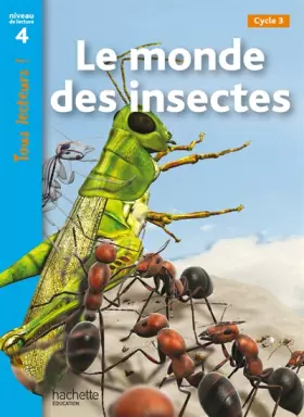 Couverture du produit · Le monde des insectes Niveau 4 - Tous lecteurs ! - Ed.2010
