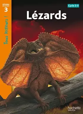 Couverture du produit · Lézards Niveau 3 - Tous lecteurs ! - Ed.2010