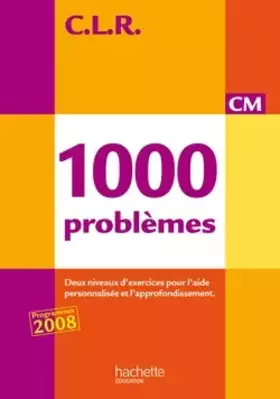 Couverture du produit · CLR 1000 problèmes CM - Corrigés - Ed.2010