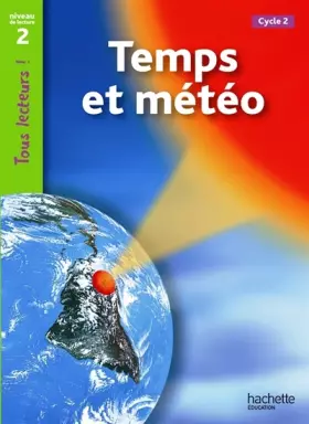 Couverture du produit · Temps et météo Niveau 2 - Tous lecteurs ! - Ed.2011