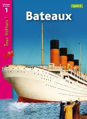 Couverture du produit · Bateaux Niveau 1 - Tous lecteurs ! - Ed.2011