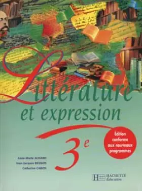 Couverture du produit · Littérature et expression, 3e