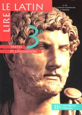 Couverture du produit · Lire le latin, 3e. Edition 1998, intégrale