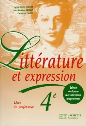Couverture du produit · Littérature et expression, 4e. Livre du professeur, édition 1998