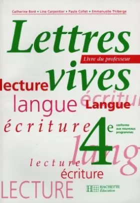 Couverture du produit · Lettres vives, 4e. Livre du professeur, édition 1998