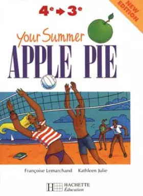 Couverture du produit · Your Summer Apple Pie, de la 4e à la 3e. Nouvelle édition 1999