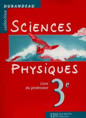 Couverture du produit · Sciences physiques, 3e. Livre du professeur