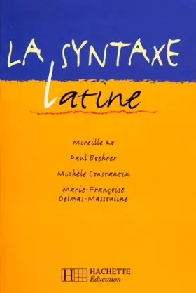 Couverture du produit · La syntaxe latine - Edition 2000