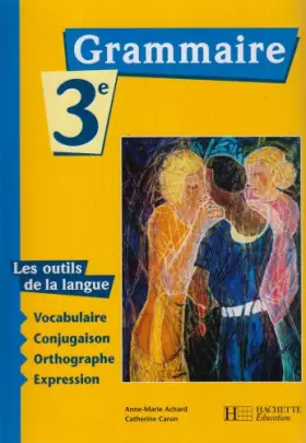 Couverture du produit · Les Outils de la langue : Grammaire, 3e (Manuel)