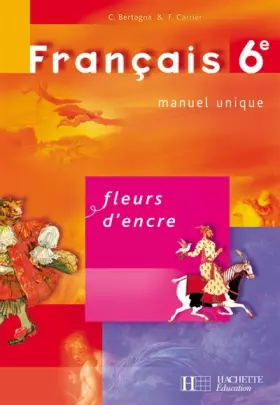 Couverture du produit · Français 6e Fleurs d'encre