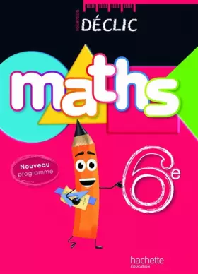 Couverture du produit · Maths 6e Déclic