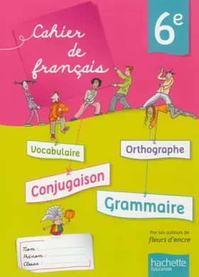 Couverture du produit · Cahier de français 6e - édition 2013