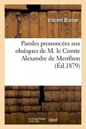 Couverture du produit · Paroles prononcées aux obsèques de M. le Comte Alexandre de Menthon