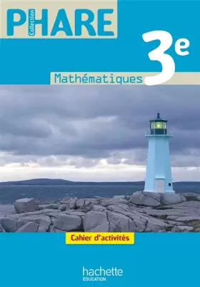 Couverture du produit · Phare Mathématiques 3e - Cahier d'activités - Edition 2012