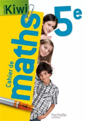 Couverture du produit · Cahier de maths Kiwi 5e - édition 2013