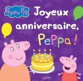 Couverture du produit · Peppa Pig / Joyeux anniversaire, Peppa !