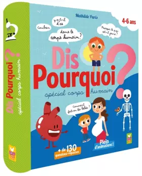 Couverture du produit · Dis pourquoi - Spécial corps humain