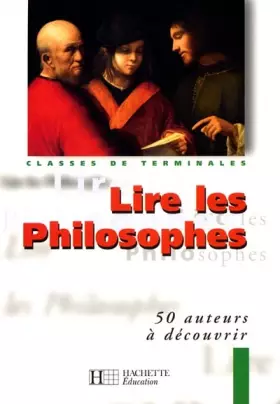 Couverture du produit · Lire les philosophes : 50 auteurs à découvrir