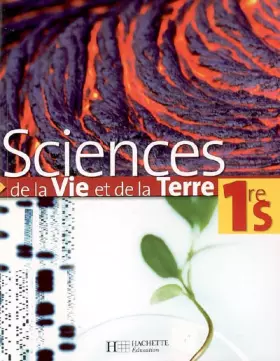 Couverture du produit · Sciences de la Vie et de la Terre 1e S