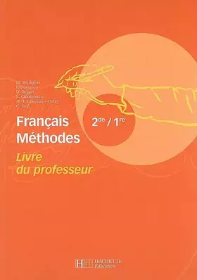 Couverture du produit · Français Méthodes 2de / 1re - Livre du professeur - Edition 2007