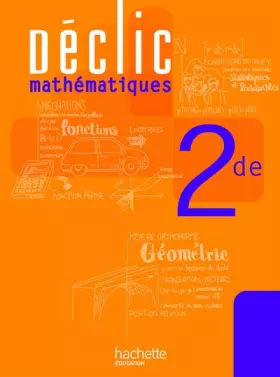 Couverture du produit · Déclic Maths Seconde - Livre élève - Edition 2010
