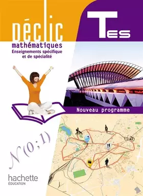 Couverture du produit · Déclic Maths Tles ES spécifique et spécialité - Livre élève Format compact - Edition 2012