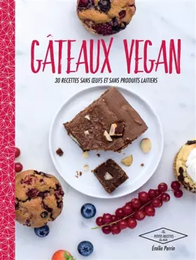 Couverture du produit · Gâteaux vegan: 30 desserts naturellement bons