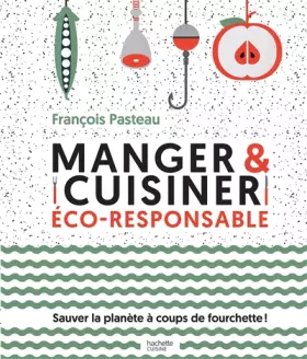 Couverture du produit · Manger et cuisiner éco-responsable