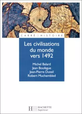 Couverture du produit · Les civilisations du monde vers 1492