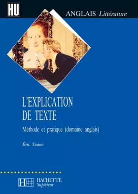 Couverture du produit · L'EXPLICATION DE TEXTE. Méthode et pratique (domaine anglais)