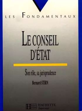 Couverture du produit · LE CONSEIL D'ETAT. Son rôle, sa jurisprudence