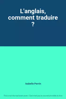 Couverture du produit · L'anglais, comment traduire ?