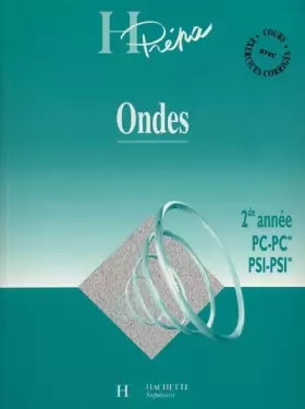 Couverture du produit · Ondes : 2de année PC, PC*, PSI, PSI*